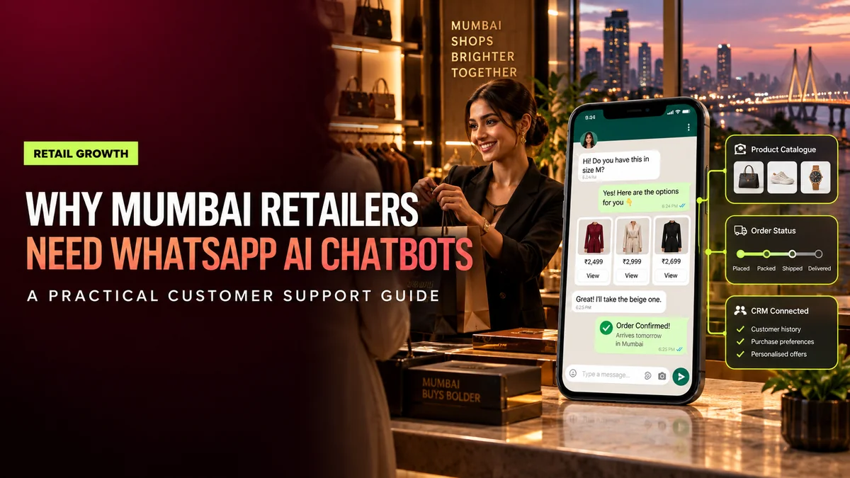 WhatsApp AI chatbot connected to retail catalogue and CRM for Mumbai stores
